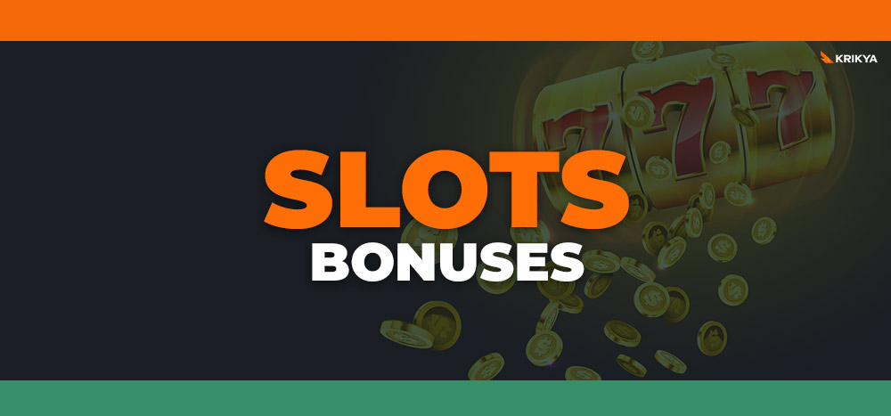 Slots bonuses